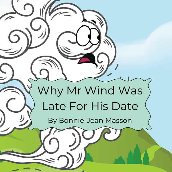 Why Mr Wind Was Late For His Date